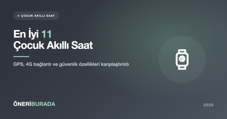 En İyi 11 Çocuk Akıllı Saat 2026
