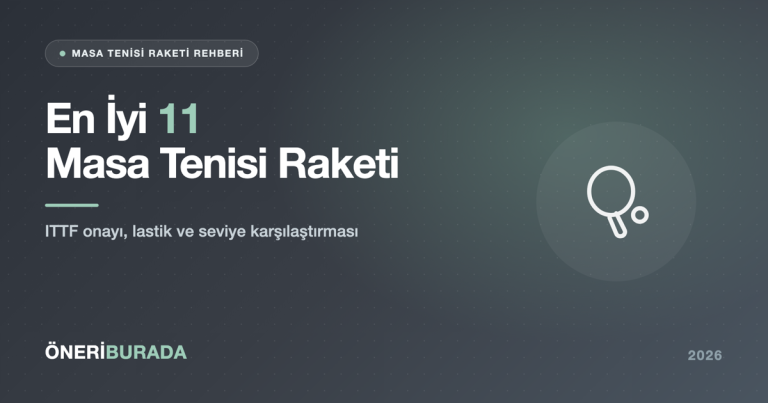 En İyi 11 Masa Tenisi Raketi