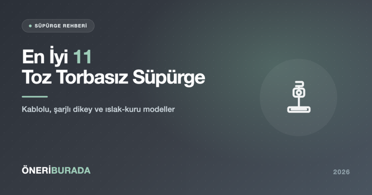 En İyi 11 Toz Torbasız Süpürge